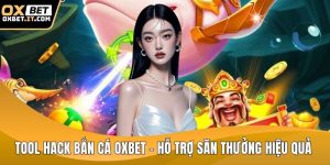 Tool hack bắn cá OXBET